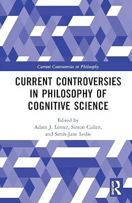 Current Controversies in Philosophy of Cognitive Science | Hardcover | Psychological Theory 2