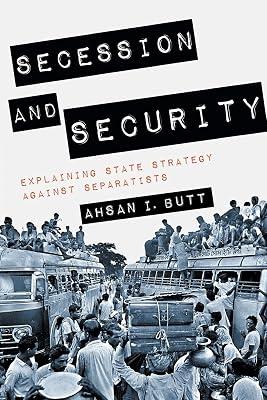 Secession and Security: Explaining State Strategy against Separatists (Cornell Studies in Security Affairs) by Butt, Ahsan I. | Paperback | International Relations 2