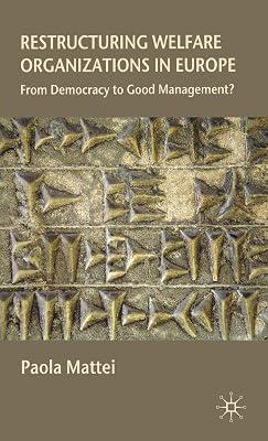 Restructuring Welfare Organizations In Europe: From Democracy To Good Management? by Mattei, P. | Hardcover | Social Science 2