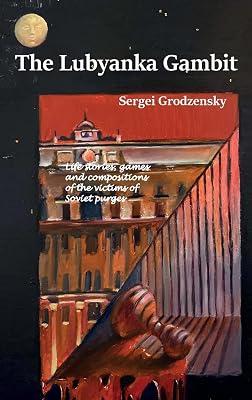 The Lubyanka Gambit by Grodzensky, Sergei | Hardcover | European History 2
