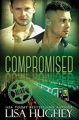 Compromised: Alias Private Witness Security Romance #5 by Hughey, Lisa | Paperback | Romance 2