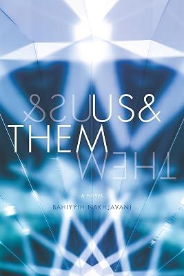 Us&Them: A Novel by Nakhjavani, Bahiyyih | Hardcover | Modern & Contemporary Fiction (Post C 1945) 2