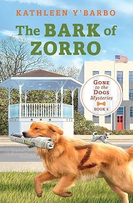 The Bark of Zorro: Volume 4 (Gone to the Dogs, 4) by Y'Barbo, Kathleen | Paperback | Fiction 2