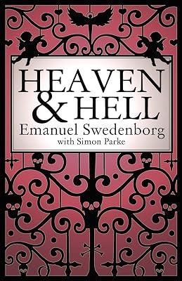 Heaven and Hell: A 2011 Abridged Edition by Swedenborg, Emanuel; Parke, Simon | Paperback | Body 2