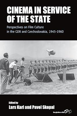 Cinema in Service of the State: Perspectives on Film Culture in the GDR and Czechoslovakia, 1945-1960: 18 (Film Europa, 18) | Library | Film: Styles & Genres 2