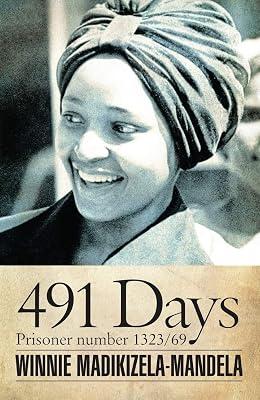 491 Days: Prisoner Number 1323/69 (Modern African Writing) by Madikizela-mandela, Winnie | Paperback | Biography: Historical 2