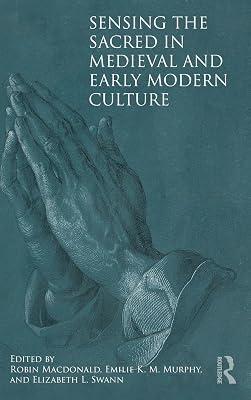 Sensing the Sacred in Medieval and Early Modern Culture | Hardcover | History 2