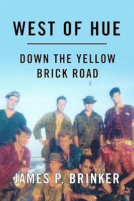 West of Hue: Down the Yellow Brick Road by Brinker, James P. | Paperback | History 2