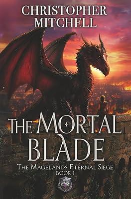 The Mortal Blade: 1 (The Magelands Eternal Siege) by Mitchell, Christopher | Paperback | Fantasy 2