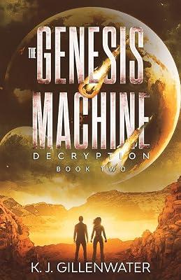 Decryption: 2 (The Genesis Machine) by Gillenwater, K J | Paperback | Science Fiction 2