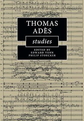 Thomas Adès Studies (Cambridge Composer Studies) | Paperback | Music 2