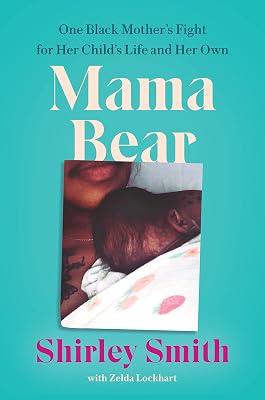 Mama Bear: One Black Mother's Fight for Her Child's Life and Her Own by Smith, Shirley | Hardcover | Family & Relationships 2