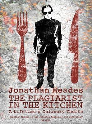 The Plagiarist in the Kitchen by Meades, Jonathan | Hardcover | Cooking 2