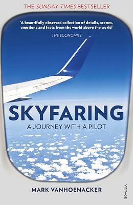 Skyfaring: A Journey with a Pilot by Vanhoenacker, Mark | Paperback | Classic Travel Writing 2