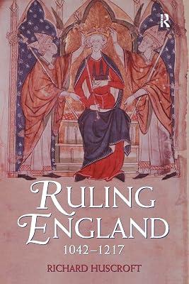 Ruling England, 1042-1217 by Huscroft, Richard | Paperback | British & Irish History 2