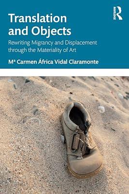 Translation and Objects: Rewriting Migrancy and Displacement Through the Materiality of Art by Vidal Claramonte, M Carmen frica | Paperback | Language Arts & Disciplines 2
