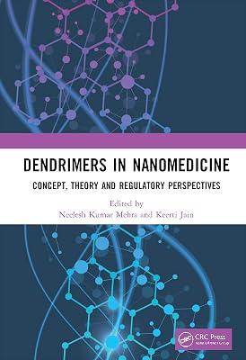 Dendrimers in Nanomedicine: Concept, Theory and Regulatory Perspectives by Jain, Keerti; Mehra, Neelesh Kumar | Hardcover | Nanosciences 2