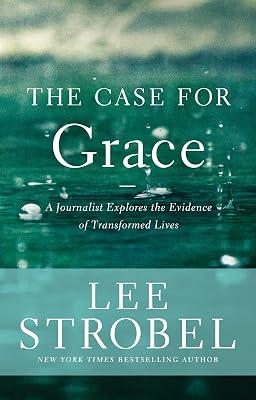 The Case for Grace: A Journalist Explores The Evidence of Transformed Lives by Strobel, Lee | Hardcover | Religion 2