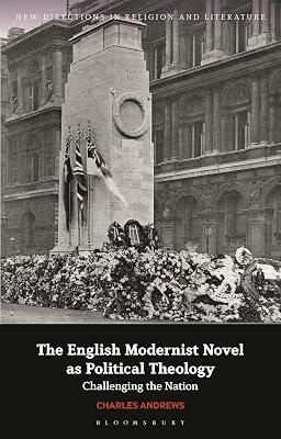 The English Modernist Novel As Political Theology: Challenging the Nation (New Directions in Religion and Literature) by Andrews, Charles | Paperback | Literary Criticism 2