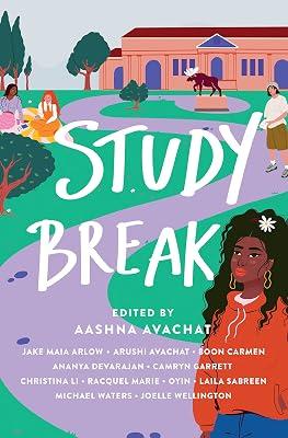 Study Break: 11 College Tales from Orientation to Graduation by Aashna Avachat, Jake Maia Arlow | Hardcover | Children’S 2