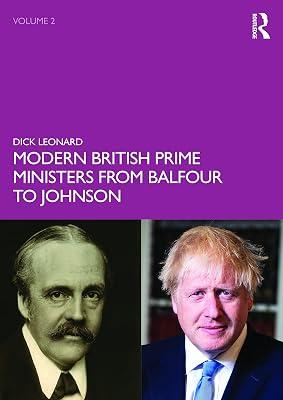 Modern British Prime Ministers from Balfour to Johnson: Volume 2 by Leonard, Dick | Paperback | Political Science 2