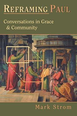 Reframing Paul: Conversations in Grace & Community by Strom, Mark | Paperback | Religion 2