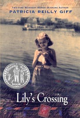 Lily's Crossing (Yearling Newberg) by Giff, Patricia Reilly | Paperback | Juvenile Fiction 2