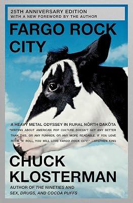 Fargo Rock City: A Heavy Metal Odyssey in Rural North Dakota by Klosterman, Chuck | Paperback | Biography & Autobiography 2