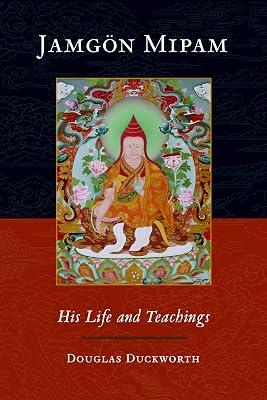 Jamgon Mipam: His Life and Teachings by Duckworth, Douglas; Mipham, Jamgon; Rinpoche, Mipam | Paperback | Religion 2