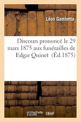 Discours Prononc Le 29 Mars 1875 Aux Funrailles de Edgar Quinet (Histoire) by Gambetta, Lon | Paperback | European History 2