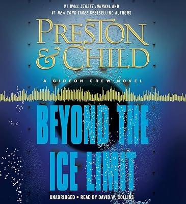 Beyond the Ice Limit: A Gideon Crew Novel (Gideon Crew Series) by Preston, Douglas; Child, Lincoln | Audiocd | Fiction 2