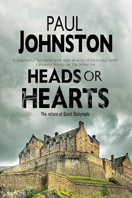 Heads or Hearts: A Dystopian Mystery Set in Edinburgh, Scotland: 6 (A Quint Dalrymple mystery) by Johnston, Paul | Hardcover | Crime & Mystery 2