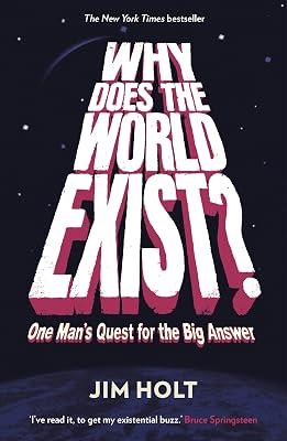 WHY DOES THE WORLD EXIST? by Holt, Jim | Paperback | Popular Philosophy 2