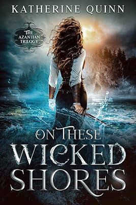 On These Wicked Shores by Quinn, Katherine | Hardcover | Fantasy Romance 2