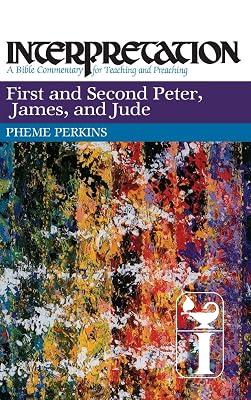 First and Second Peter, James, and Jude: Interpretation (Interpretation: A Bible Commentary) by Perkins, Pheme | Hardcover | New Testaments 2