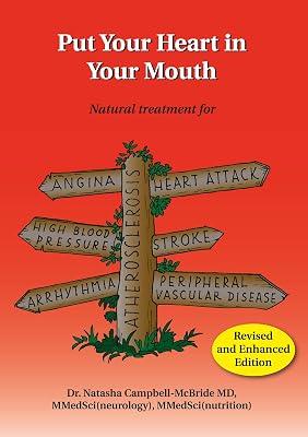 Put Your Heart in Your Mouth: Natural Treatment for Atherosclerosis, Angina, Heart Attack, High Blood Pressure, Stroke, Arrhythmia, Peripheral Vascu by Campbell-McBride M.D., Dr. Natasha | Paperback | Health & Fitness 2