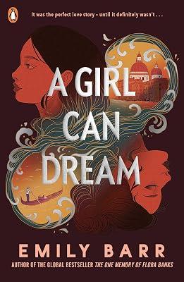 A Girl Can Dream: The gripping YA thriller rockstar romance from the author of The One Memory of Flora Banks by Barr, Emily | Paperback | Romance & Relationships Stories (Children'S 2