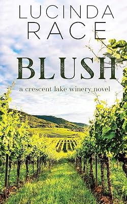 Blush: Romance in the Finger Lakes: 3 (A Price Family Romance Novel) by Race, Lucinda | Paperback | Modern & Contemporary Fiction (Post C 1945) 2