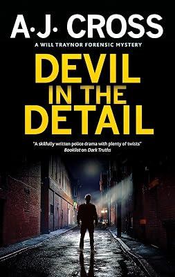 Devil in the Detail: 2 (The Will Traynor Forensic Mysteries, 2) by Cross, A. J. | Paperback | Fiction 2