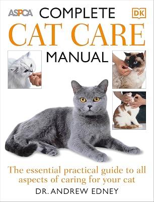 ASPCA Complete Cat Care Manual: The Essential, Practical Guide to All Aspects of Caring for Your Cat by Edney, Andrew | Paperback | Pets 2