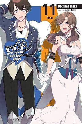 Do You Love Your Mom and Her Two-Hit Multi-Target Attacks?, Vol. 11 (light novel) by Inaka, Dachima | Paperback | Fantasy 2