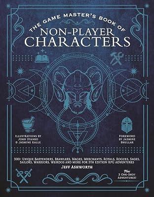 Game Master's Book of Non-Player Characters: 500+ unique villains, heroes, helpers, sages, shopkeepers, bartenders and more for 5th edition RPG adventures by Jeff Ashworth, Jasmine Bhullar | Hardcover | Games & Activities 2