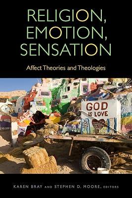 Religion, Emotion, Sensation: Affect Theories and Theologies (Transdisciplinary Theological Colloquia) | Hardcover | Religion: General 2