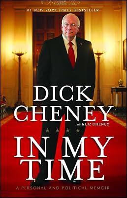 In My Time: A Personal and Political Memoir by Cheney, Dick | Paperback | Biography & Autobiography 2