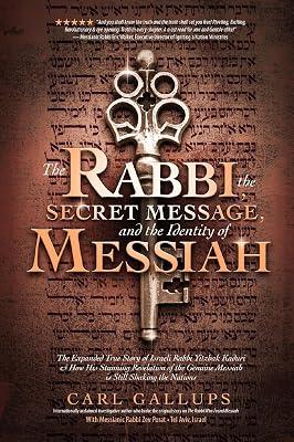 Rabbi: The Expanded True Story of Israeli Rabbi Yitzhak Kaduri and How His Stunning Revelation of the Genuine Messiah Is Still Shaking the Nations. by Gallups, Carl; Perot, Zev | Paperback | Religion 2