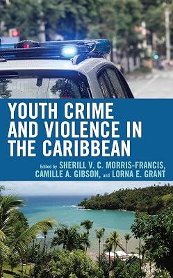 Youth Crime and Violence in the Caribbean | Hardcover | Crime & Criminology 2
