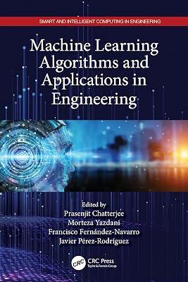 Machine Learning Algorithms and Applications in Engineering (Smart and Intelligent Computing in Engineering) | Paperback | Machine Learning 2