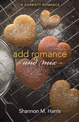 Add Romance and Mix: A Garriety Romance by Harris, Shannon M | Paperback | Romance 2