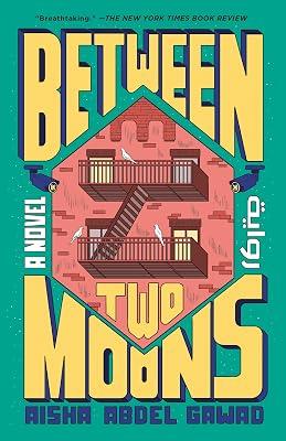 Between Two Moons: A Novel by Abdel Gawad, Aisha | Paperback | Fiction 2