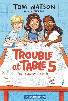TROUBLE AT TABLE 5 #1: THE CANDY CAPER by Watson, Tom | Paperback | Juvenile Fiction 2